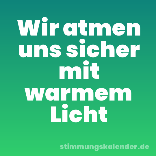 Wir atmen uns sicher mit warmem Licht