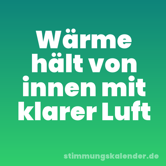 Wärme hält von innen mit klarer Luft