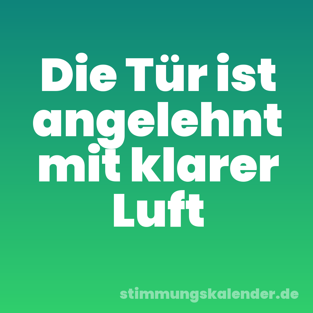 Die Tür ist angelehnt mit klarer Luft