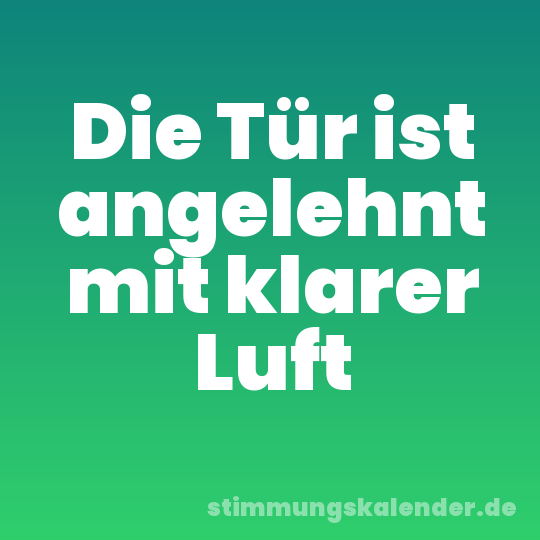 Die Tür ist angelehnt mit klarer Luft