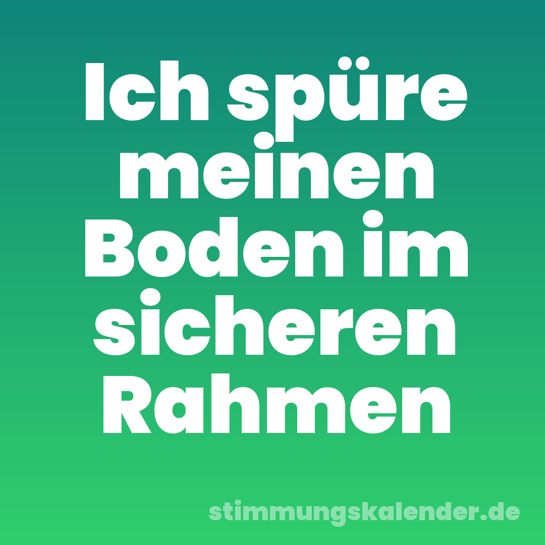 Ich spüre meinen Boden im sicheren Rahmen