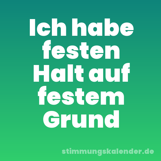 Ich habe festen Halt auf festem Grund