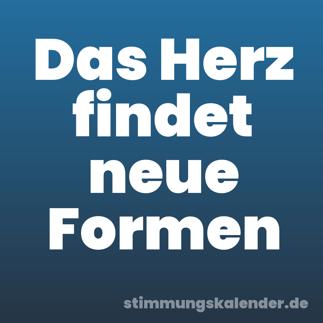 Das Herz findet neue Formen