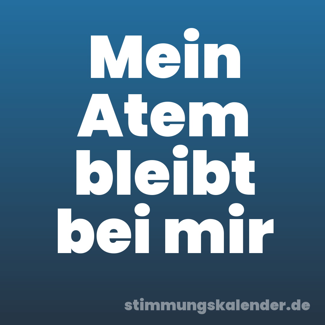 Mein Atem bleibt bei mir