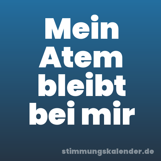 Mein Atem bleibt bei mir