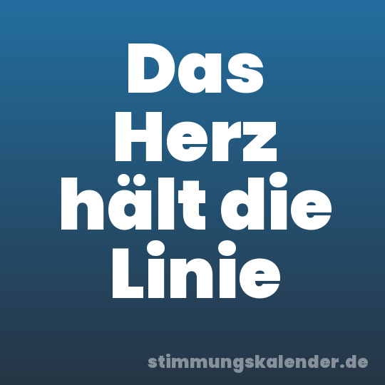 Das Herz hält die Linie