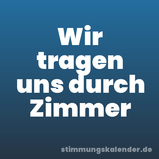 Wir tragen uns durch Zimmer