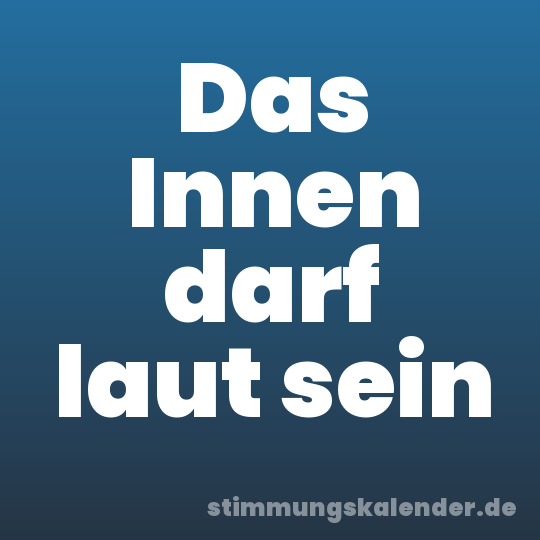 Das Innen darf laut sein