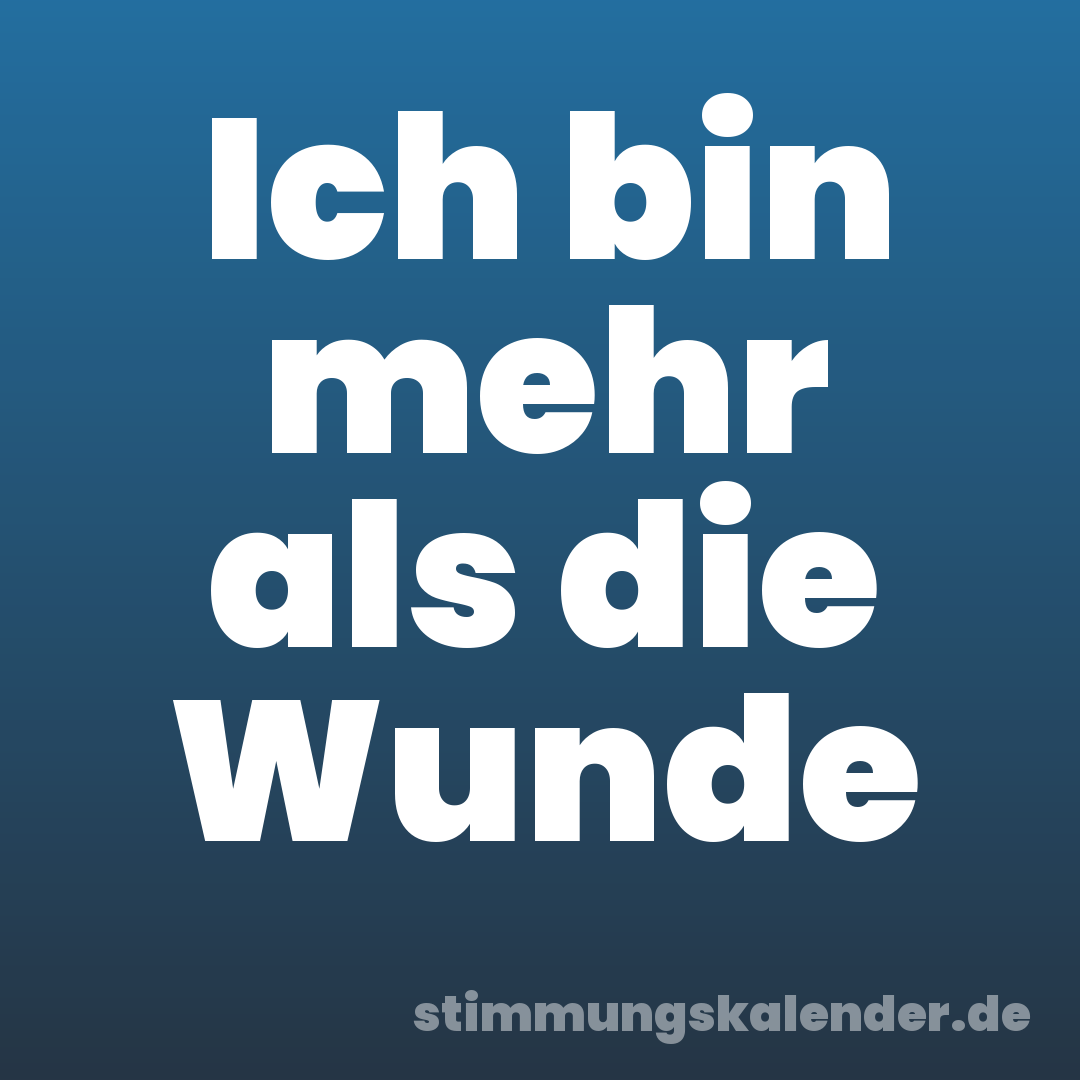 Ich bin mehr als die Wunde