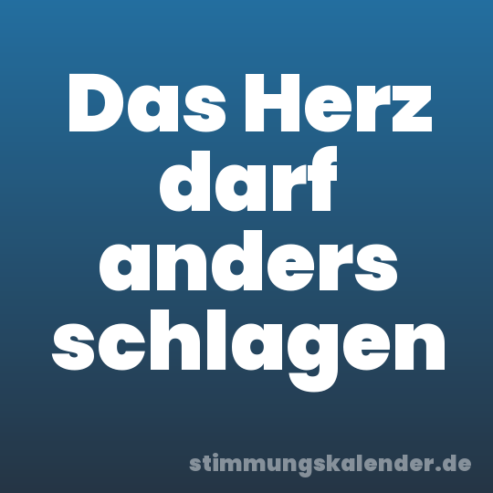 Das Herz darf anders schlagen