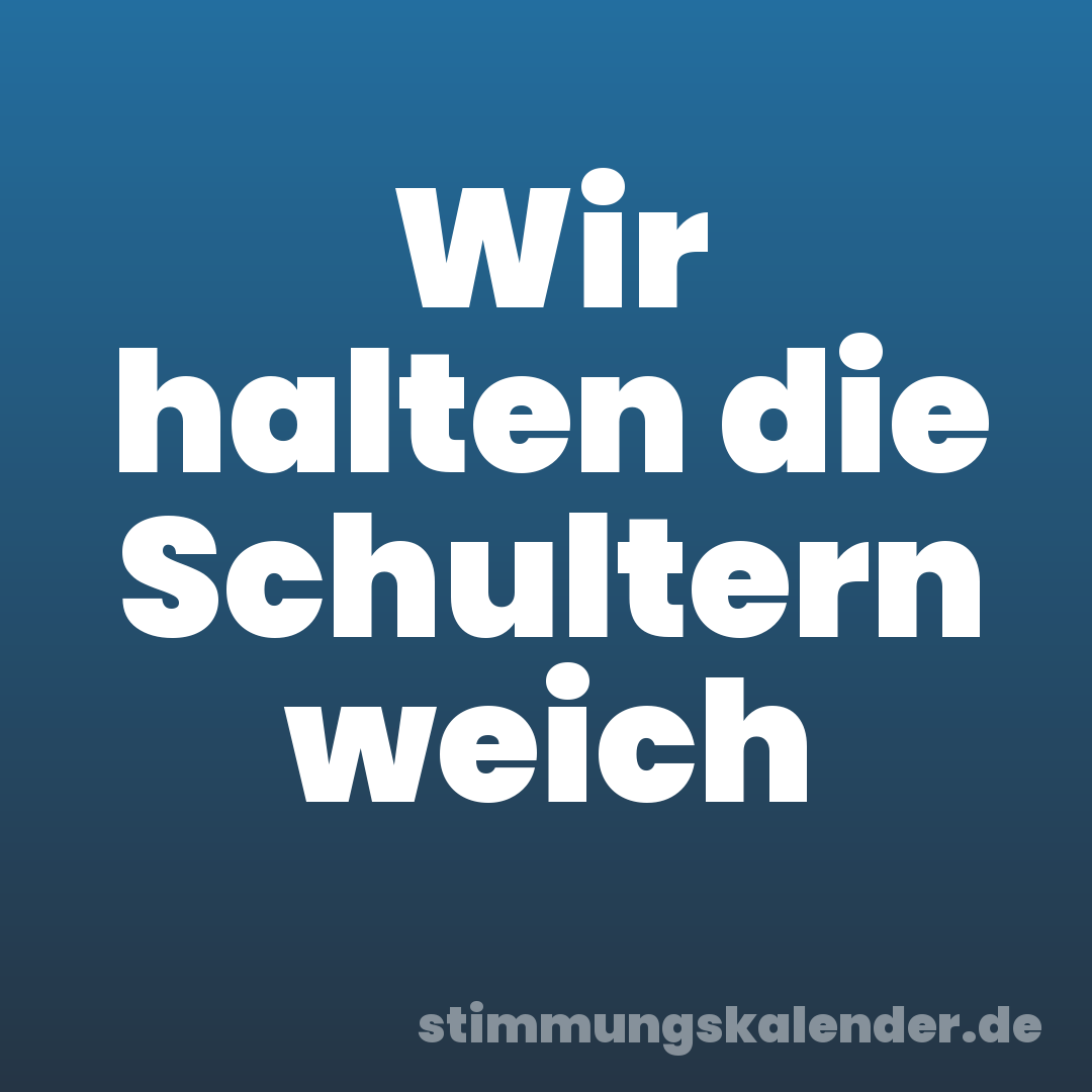 Wir halten die Schultern weich