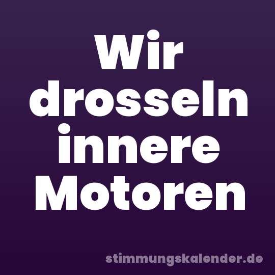 Wir drosseln innere Motoren