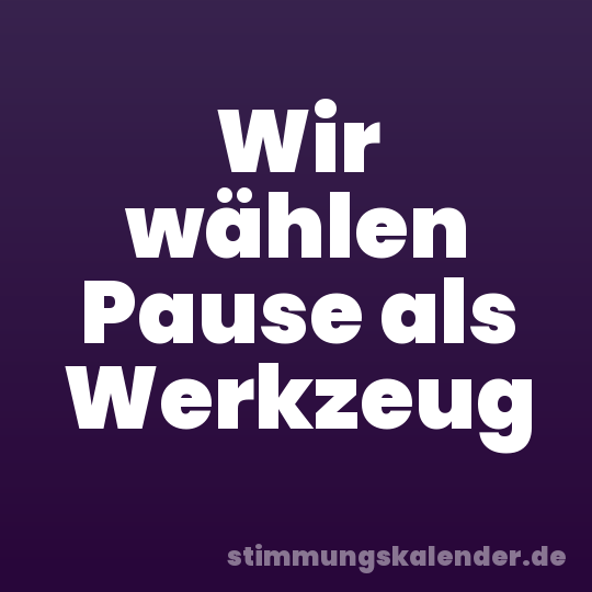 Wir wählen Pause als Werkzeug