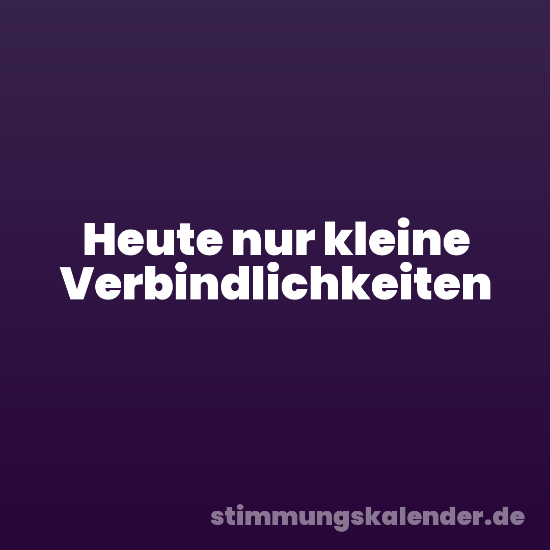 Heute nur kleine Verbindlichkeiten