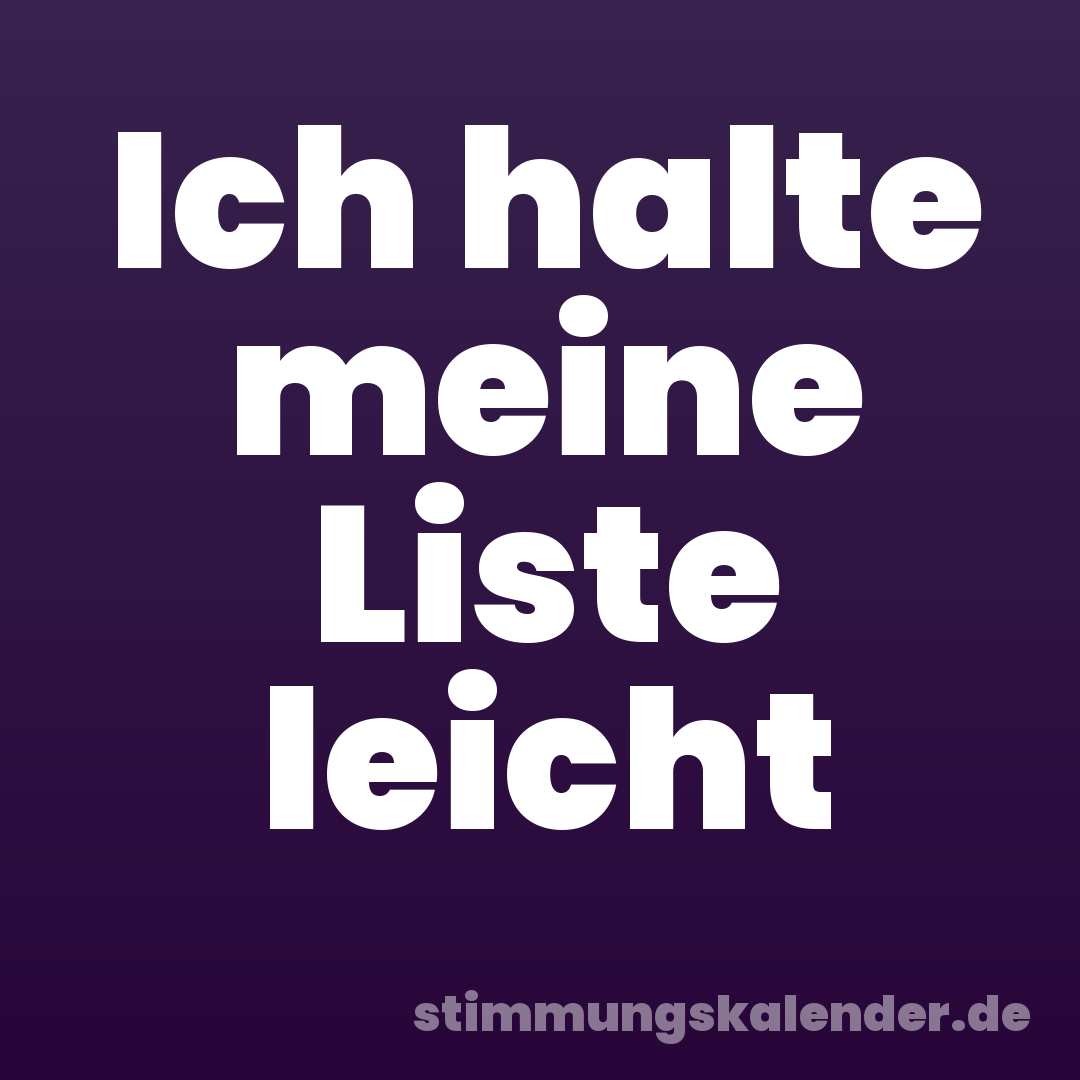 Ich halte meine Liste leicht