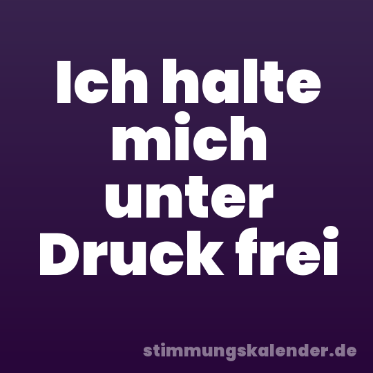 Ich halte mich unter Druck frei