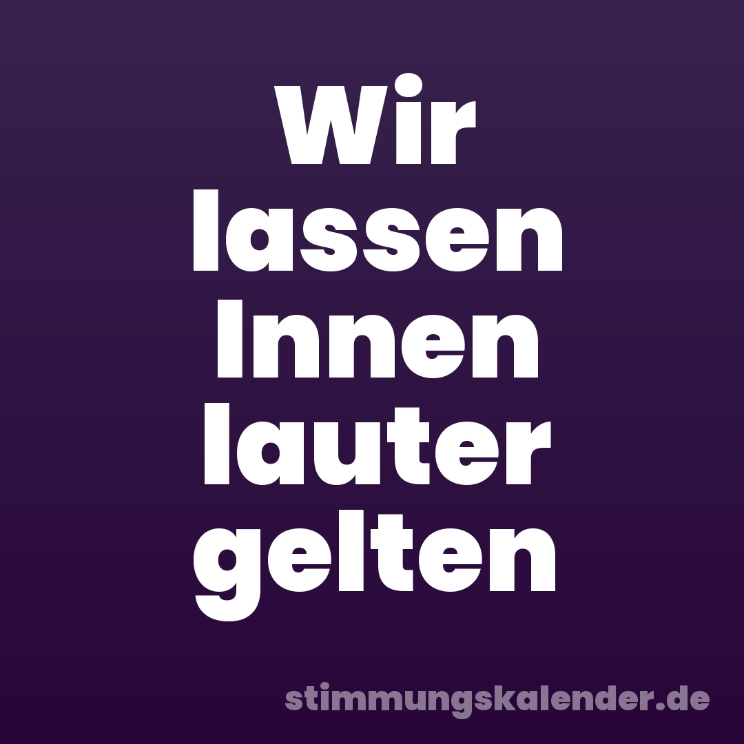 Wir lassen Innen lauter gelten