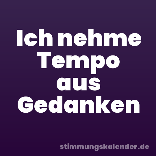 Ich nehme Tempo aus Gedanken