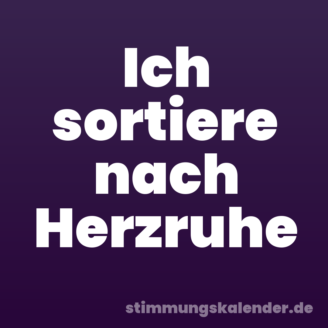 Ich sortiere nach Herzruhe