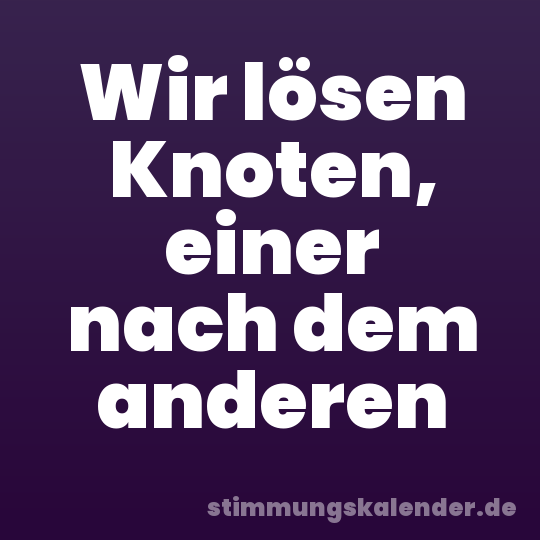 Wir lösen Knoten, einer nach dem anderen
