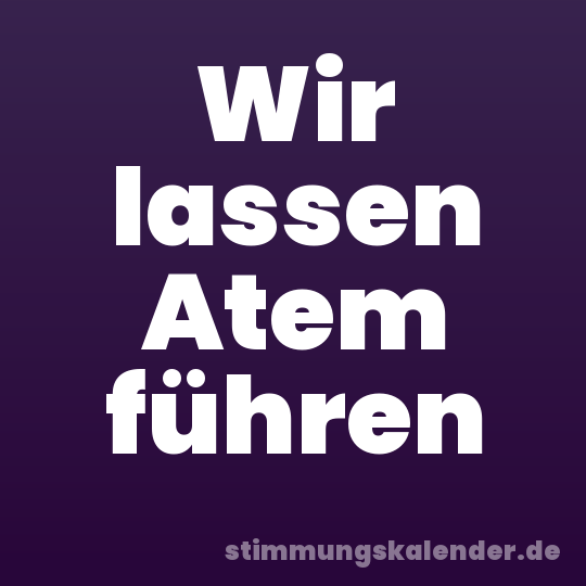 Wir lassen Atem führen