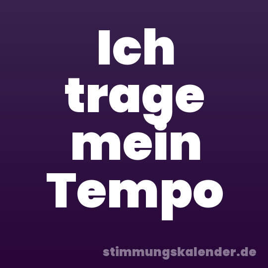 Ich trage mein Tempo