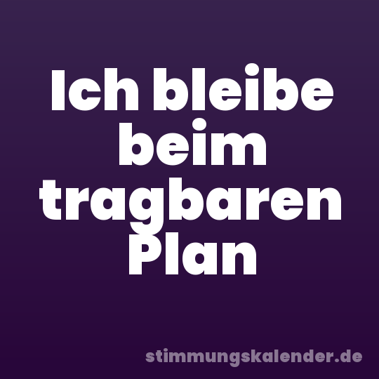Ich bleibe beim tragbaren Plan