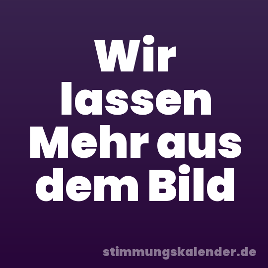 Wir lassen Mehr aus dem Bild