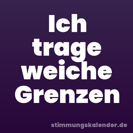 Ich trage weiche Grenzen