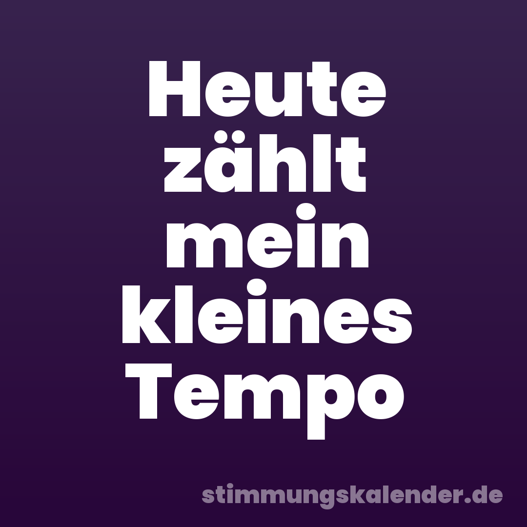 Heute zählt mein kleines Tempo