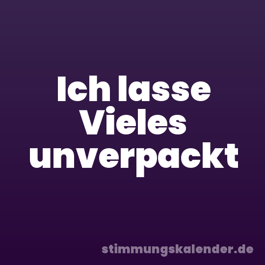 Ich lasse Vieles unverpackt