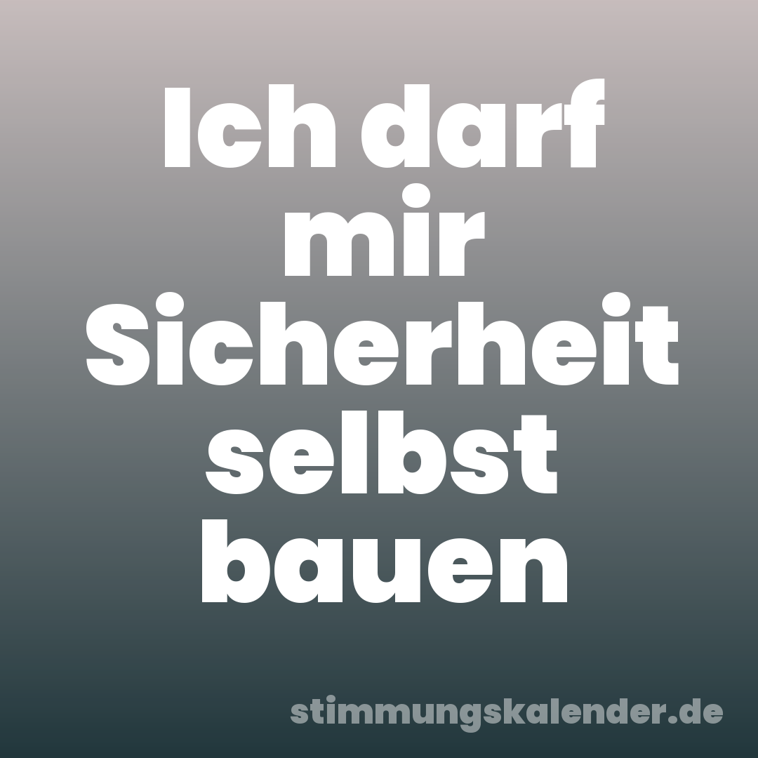 Ich darf mir Sicherheit selbst bauen