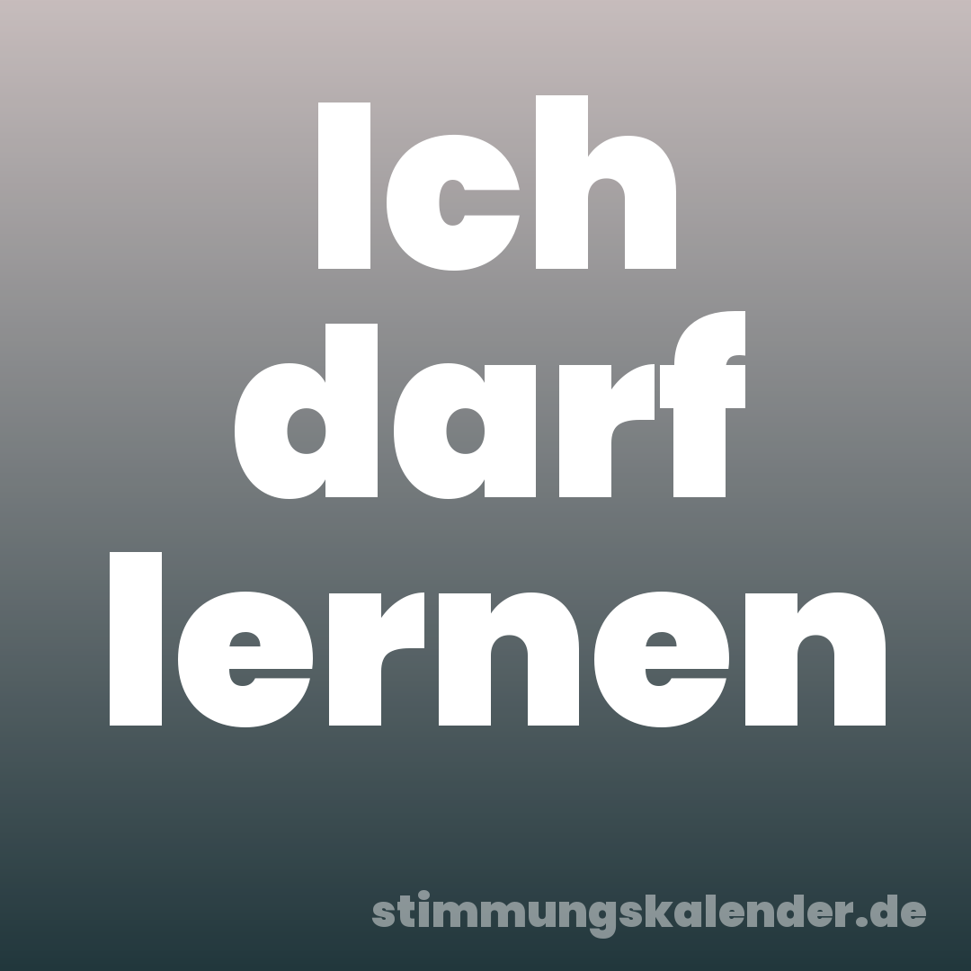 Ich darf lernen