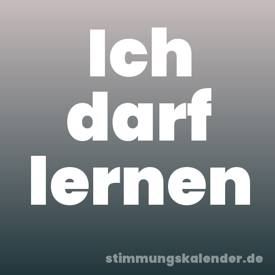Ich darf lernen