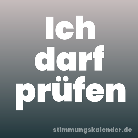 Ich darf prüfen