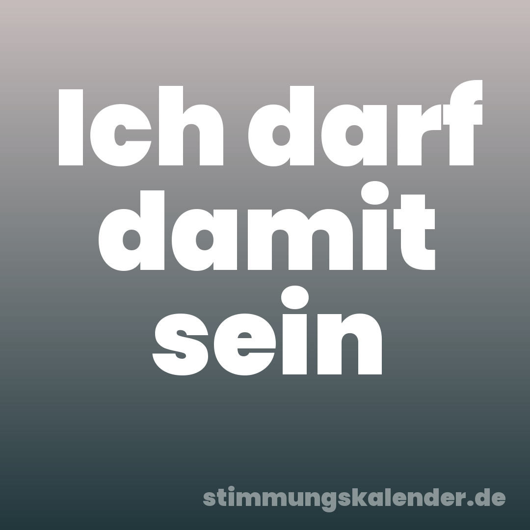 Ich darf damit sein