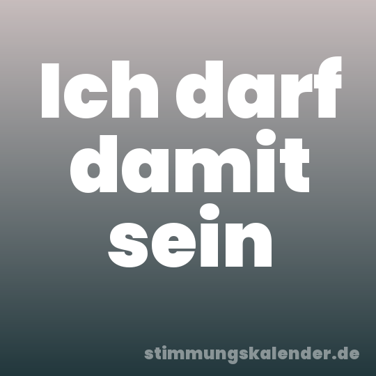 Ich darf damit sein