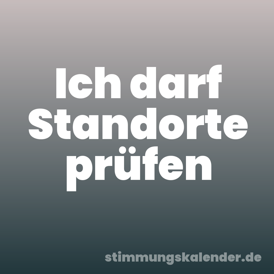 Ich darf Standorte prüfen