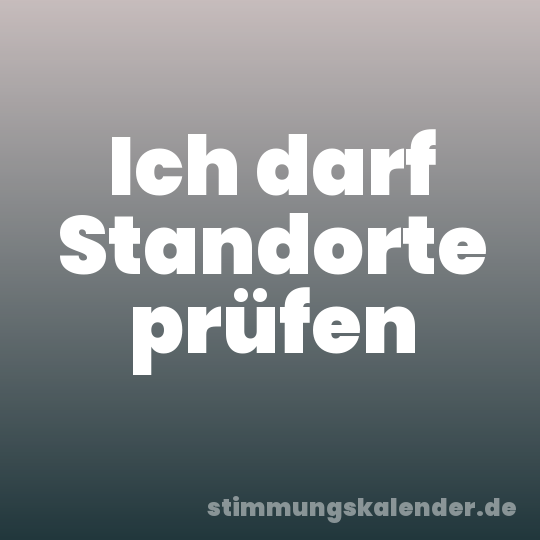 Ich darf Standorte prüfen
