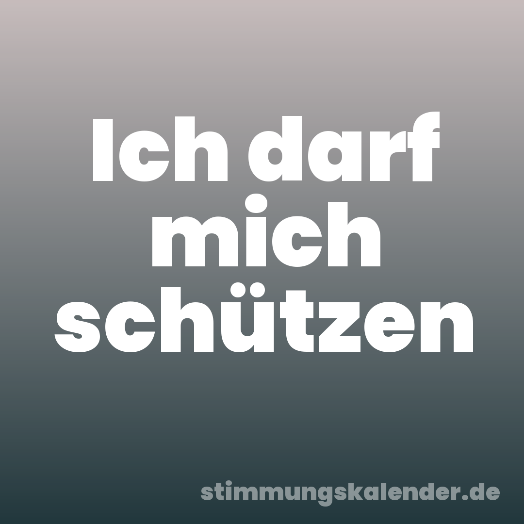 Ich darf mich schützen