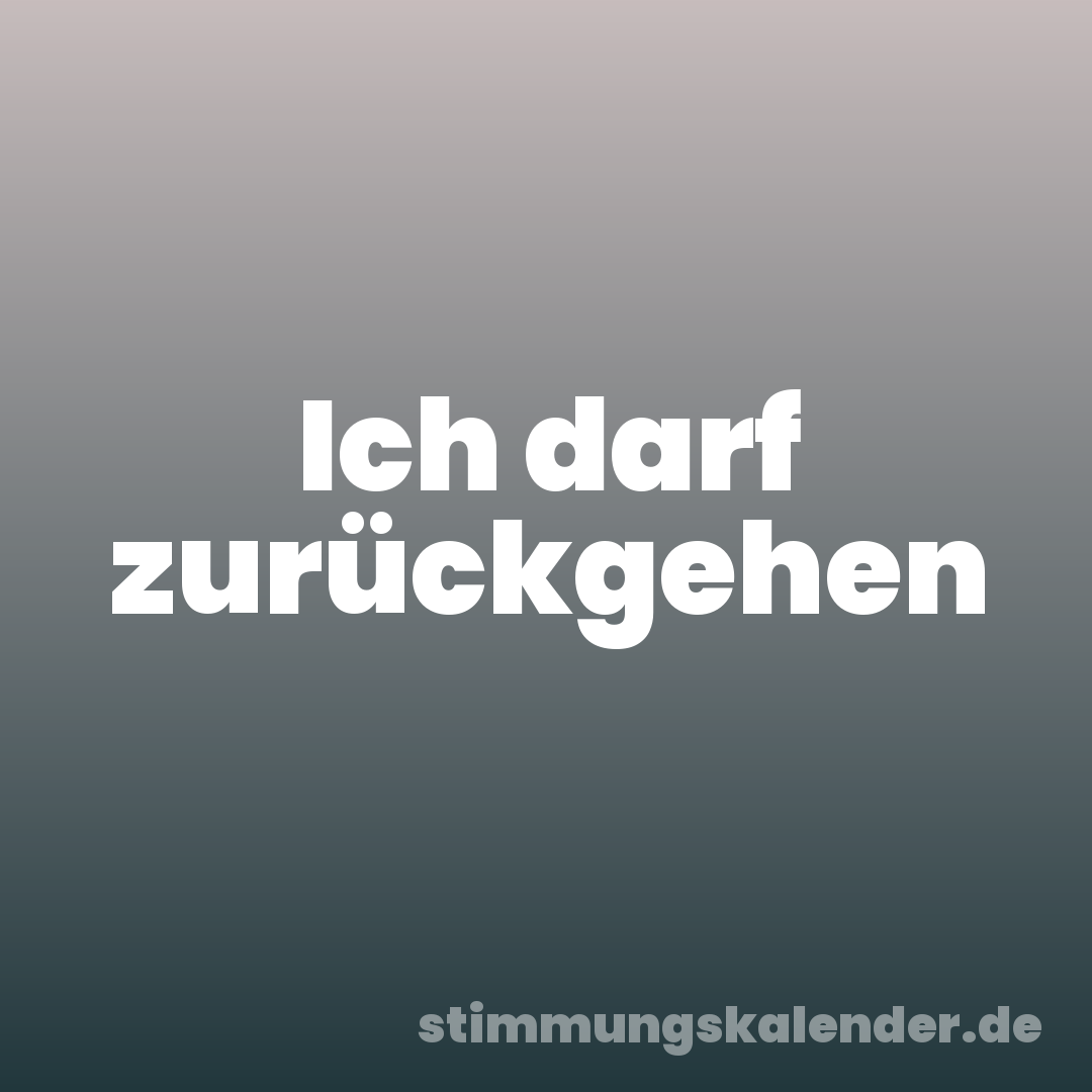 Ich darf zurückgehen