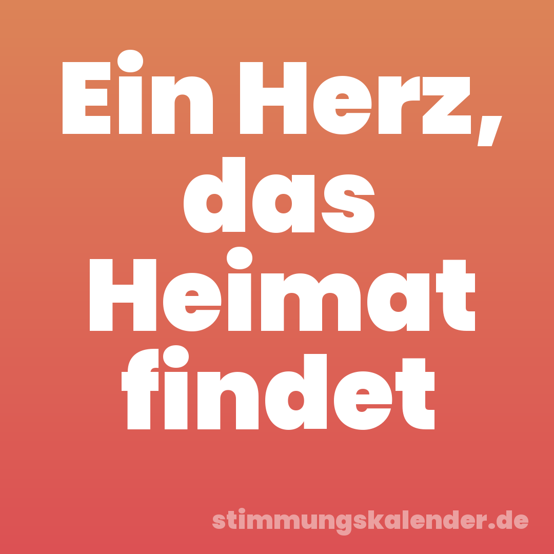 Ein Herz, das Heimat findet