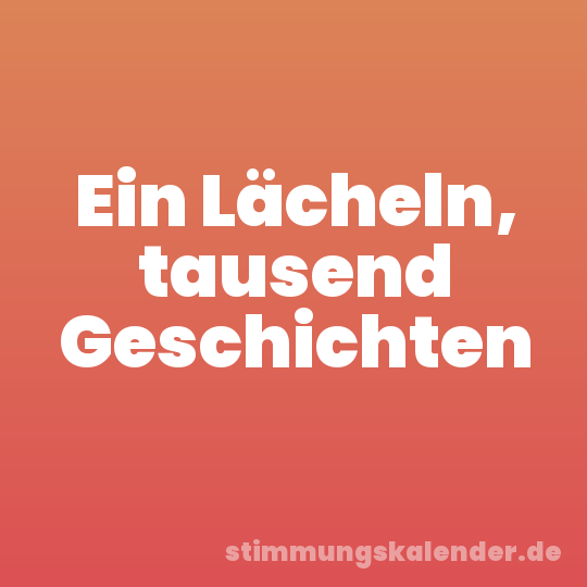 Ein Lächeln, tausend Geschichten