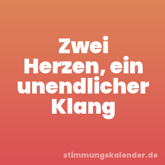 Zwei Herzen, ein unendlicher Klang