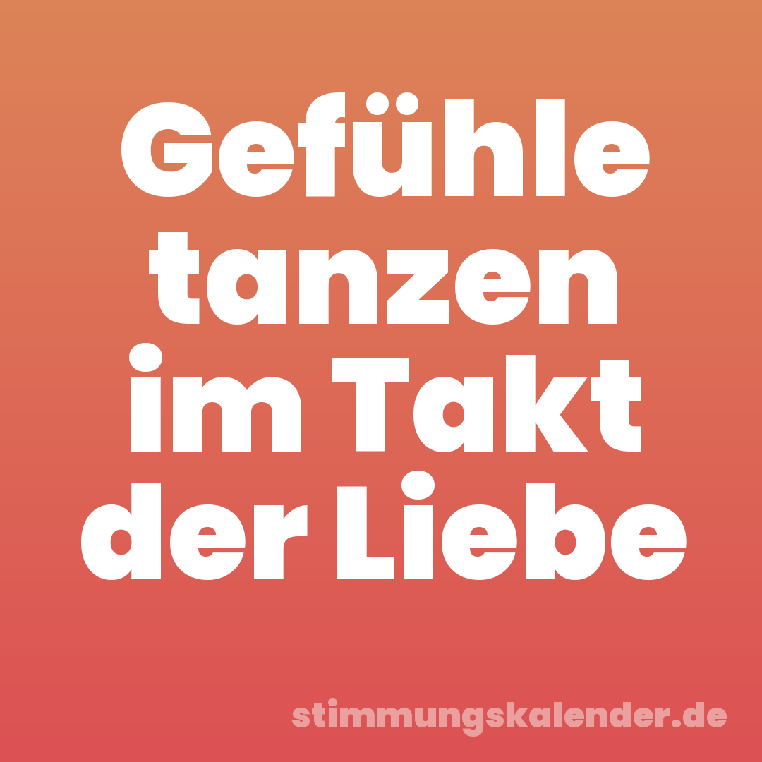 Gefühle tanzen im Takt der Liebe