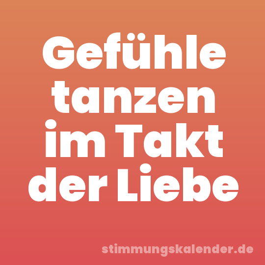 Gefühle tanzen im Takt der Liebe