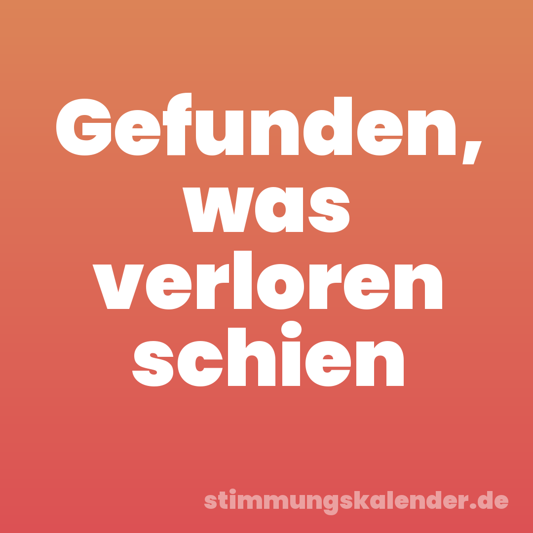 Gefunden, was verloren schien