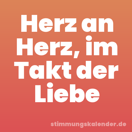 Herz an Herz, im Takt der Liebe