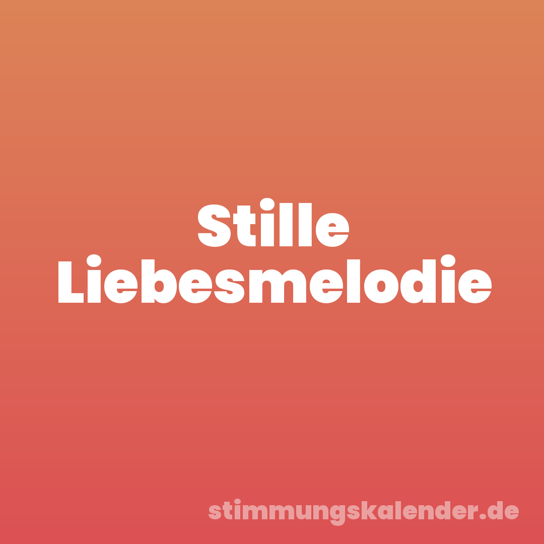 Stille Liebesmelodie