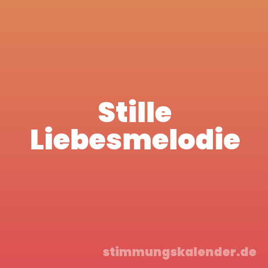 Stille Liebesmelodie
